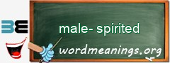 WordMeaning blackboard for male-spirited
